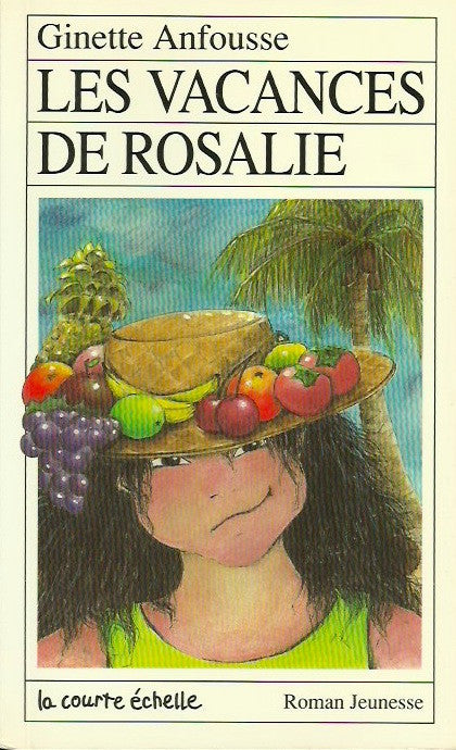 ANFOUSSE, GINETTE. Les vacances de Rosalie