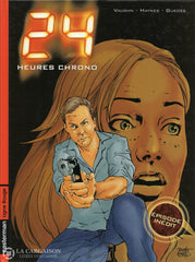 Vaughn-Haynes-Guedes. 24 Heures Chrono - Tome 01 Épisode Inédit Livre