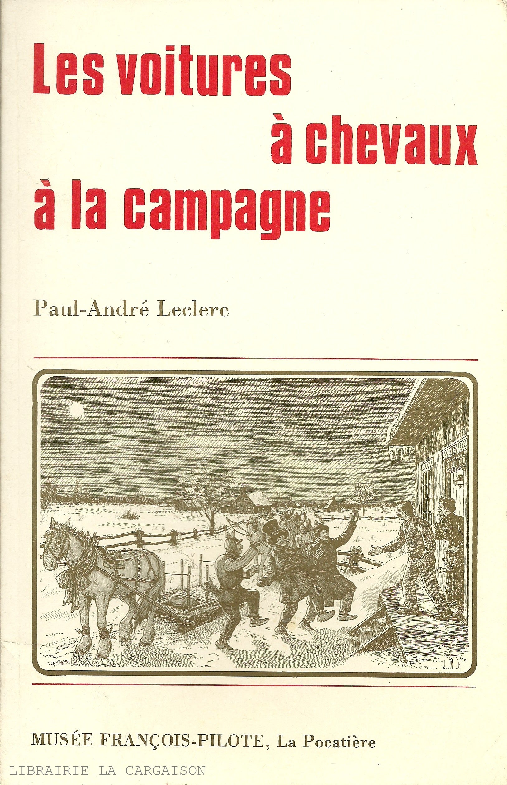 LECLERC, PAUL-ANDRE. Les voitures à chevaux à la campagne