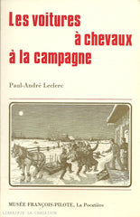 LECLERC, PAUL-ANDRE. Les voitures à chevaux à la campagne