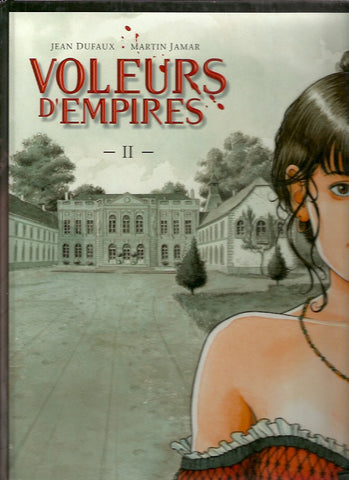 VOLEURS D'EMPIRES. Tome II. Fleurs de peau.