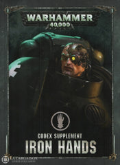 Warhammer 40 000. Codex Supplement:  Iron Hands - The Sons Of Ferrus Manus Livre